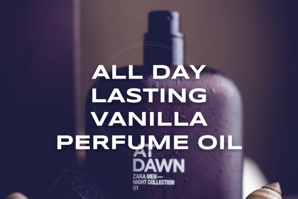 all-day lasting vanilla perfume oil