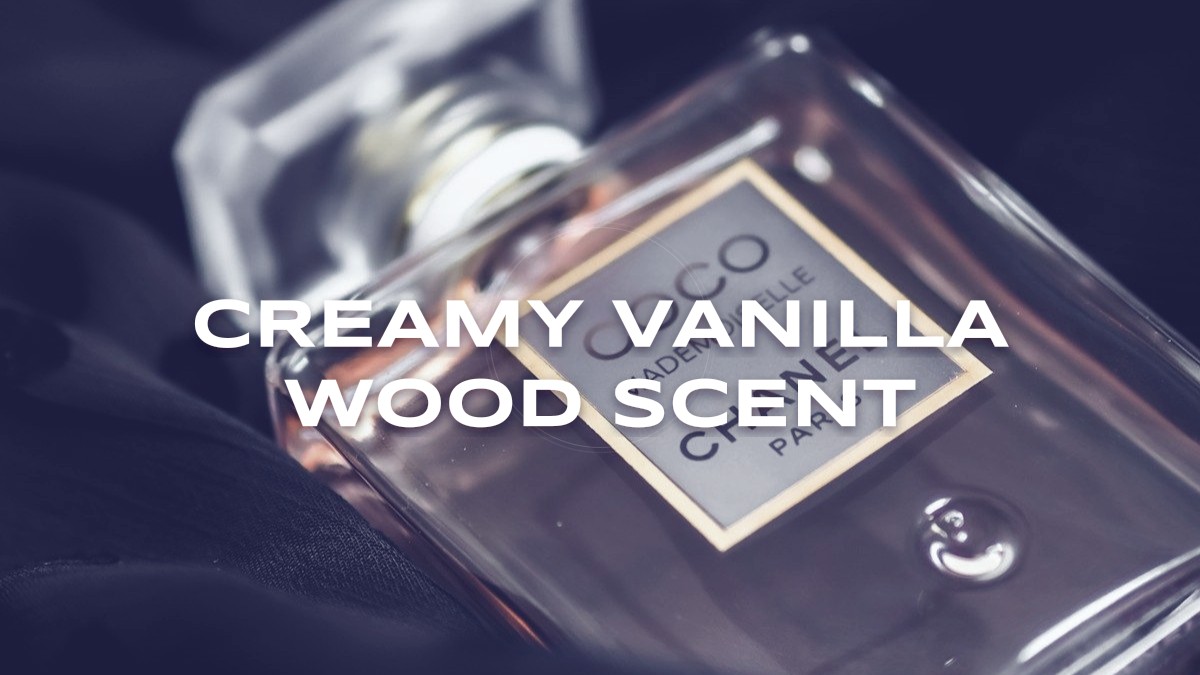 creamy vanilla wood scent