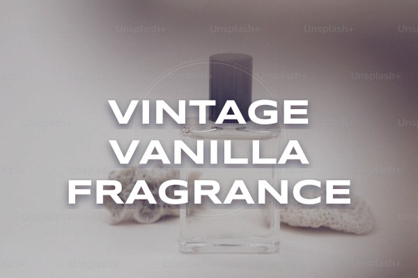 vintage vanilla fragrance